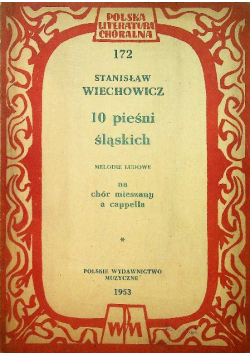 10 pieśni śląskich melodie ludowe na chór mieszany a cappella