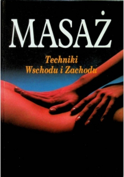Masaż techniki wschodu i zachodu