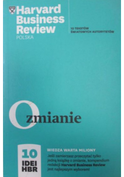O zmianie. 10 idei HBR