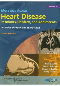 Moss and Adams Heart Disease in Infants Children and Adolescents