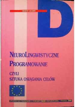 Neurolingwistyczne programowanie czyli sztuka osiągania celów