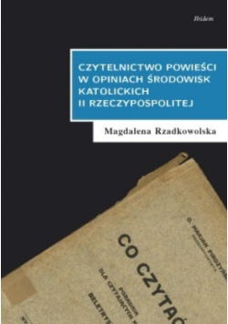 Czytelnictwo powieści w opiniach środowisk katolickich II Rzeczypospolitej