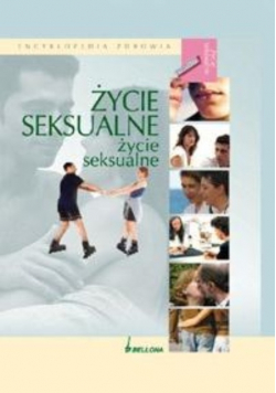 Życie seksualne Encyklopedia zdrowia