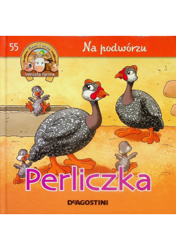 Wesoła farma Tom 55 Na podwórzu Perliczka
