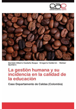 La gestión humana y su incidencia en la calidad de la educación