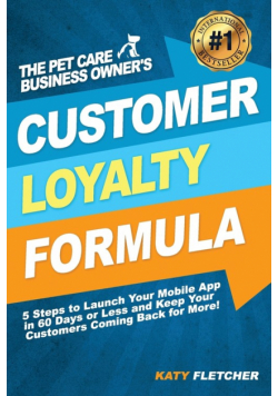 The Pet Care Business Owner's Customer Loyalty Formula