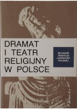 Dramat i teatr religijny w Polsce