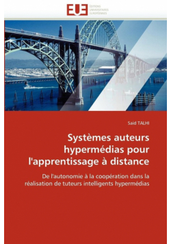 Systèmes auteurs hypermédias pour l''apprentissage à distance