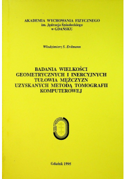 Badania wielkości geometrycznych i inercyjnych tułowia mężczyzn uzyskanych metodą tomografii komputerowej