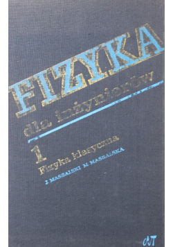 Fizyka dla inżynierów Tom I