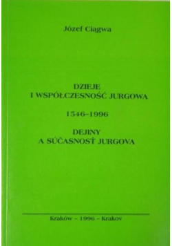 Dzieje i współczesność Jurgowa ( 1546 - 1996 )