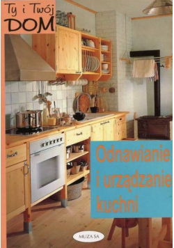 Odnawianie i urządzanie kuchni