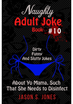 Naughty Adult Joke Book #10