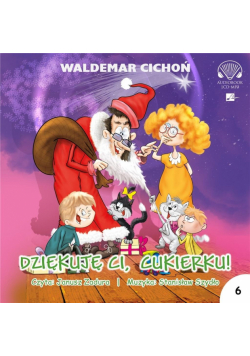 Dziękuję, Ci Cukierku! Audiobook