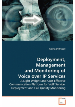 Deployment, Management and Monitoring of Voice over IP Services
