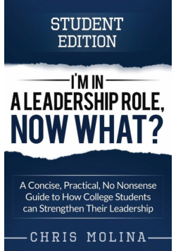 I'm in a Leadership Role, Now What?