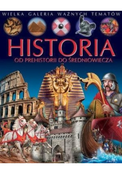 Historia - od prehistorii do średniowiecza