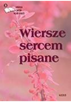 Wiersze sercem pisane