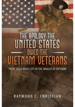 The Apology the United States Owes the Vietnam Veterans