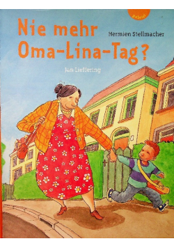 Nie mehr Oma-Lina-Tag