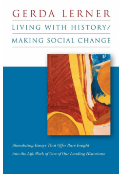 Living with History / Making Social Change