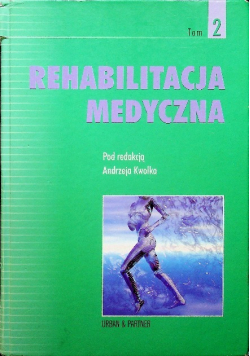 Rehabilitacja medyczna Tom 2