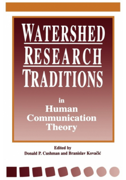 Watershed Research Traditions in Human Communication Theory