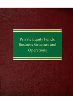 Private equity funds business structure and operations