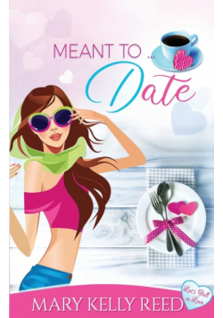 Meant to ... Date