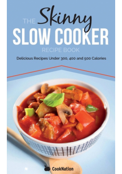 The Skinny Slow Cooker Recipe Book