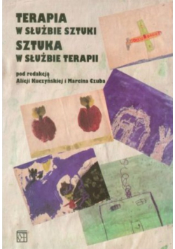 Terapia w służbie sztuki Sztuka w służbie terapii