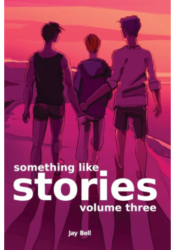 Something Like Stories - Volume Three