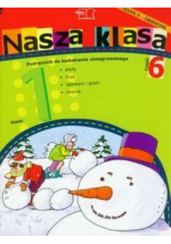 Nasza Klasa 1 podręcznik część 6