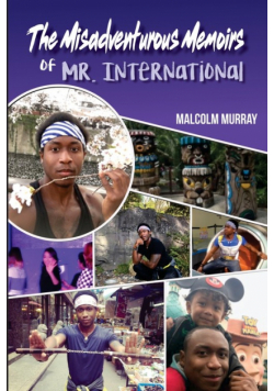 The Misadventurous Memoirs of Mr. International
