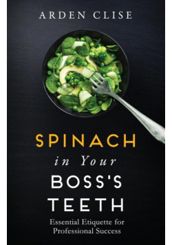 Spinach in Your Boss's Teeth