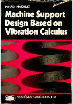 Machine Support design based on vibration calculus