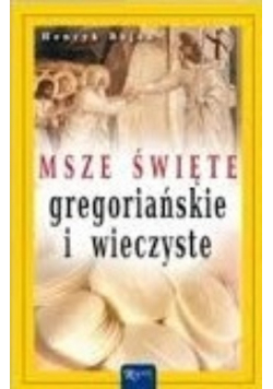 Msze Święte gregoriańskie i wieczyste