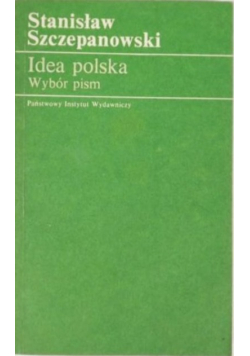 Idea polska Wybór pism