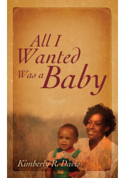 All I Wanted Was a Baby