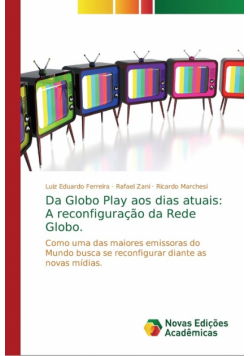 Da Globo Play aos dias atuais