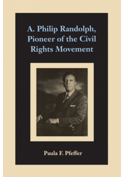 A. Philip Randolph, Pioneer
