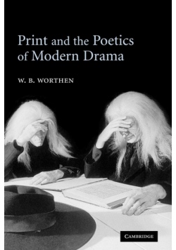 Print and the Poetics of Modern Drama