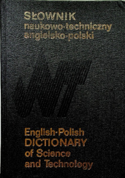 Słownik naukowo - techniczny angielsko - polski