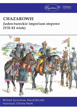 Chazarowie. Judeo-tureckie imperium stepowe..