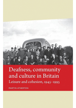 Deafness, community and culture in Britain