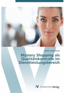 Mystery Shopping als Qualitätskontrolle im Dienstleistungsbereich