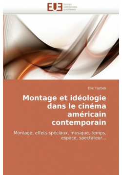 Montage Et Ideologie Dans Le Cinema Americain Contemporain