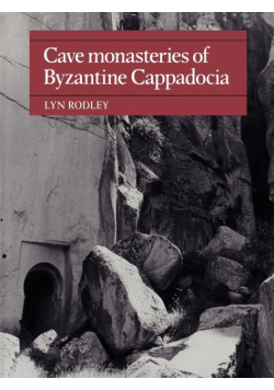 Cave Monasteries of Byzantine Cappadocia