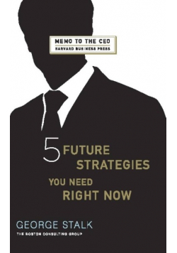 Five Future Strategies You Need Right Now