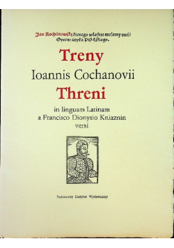 Treny Ioannis Cochanovii Threni